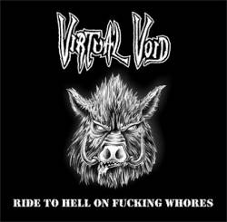 Virtual Void : Ride to Hell on Fucking Whores